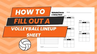 Filling out a Roster and Game Lineup Sheet: How to coach Volleyball