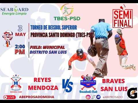 Reyes Mendoza VS Braves De San Luis TBES-PSD
