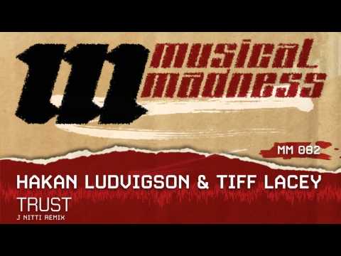 Hakan Ludvigson & Tiff Lacey - Trust (J Nitti Remix) [OFFICIAL]