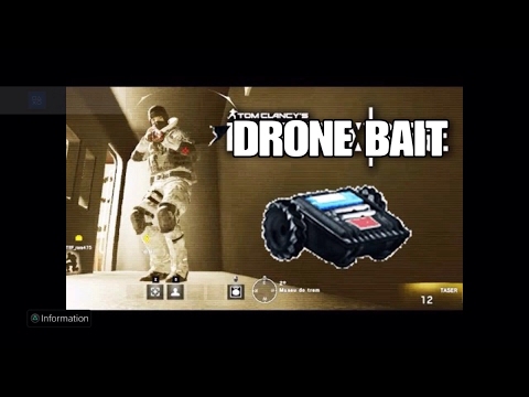 HOW TO USE A DRONE AS BAIT - Rainbow Six Siege