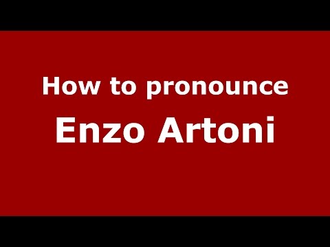 How to pronounce Enzo Artoni