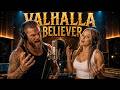 Axel Frosten Ft Freydisa Valhalla Believer Epic Viking Music Viking Song Viking Duet