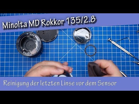 Minolta MD 135 2 8 - letzte Linse reinigen