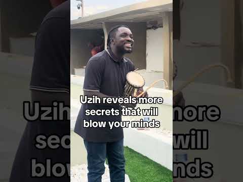 Uzih Reveals More Secrets That Will Blow Your Mind