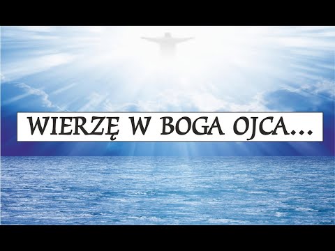 I believe in God, the Father Almighty...