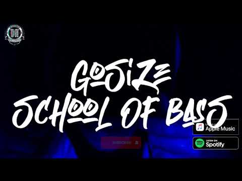 School Of Bass * Original Mix * Gosize * Dizzines Records