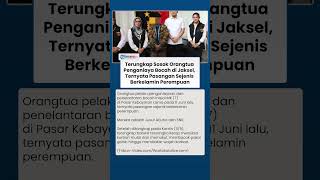 Polisi Ungkap Identitas Penganiaya Bocah di Pasar Kebayoran Lama, Pasangan Sejenis & Gemar Menyiksa