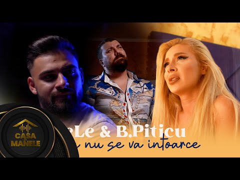 LeLe & B.Piticu - Daca nu se va Intoarce | Oficial Video | 2023