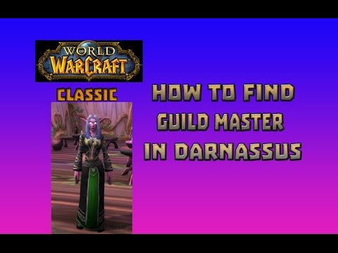 Where is Guild Master in Darnassus \ How to Get Guild Master in Darnassus