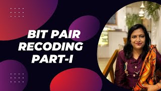 Bit Pair Recoding Part-I