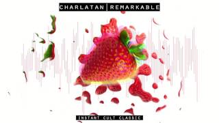 Charlatan - Instant Cult Classic