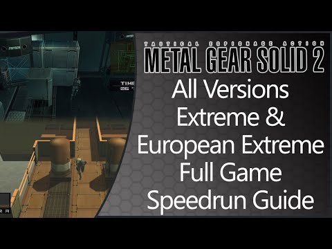 MGS2: Sons of Liberty, Substance, HD Edition | Extreme & European Extreme | Full Game Speedrun Guide