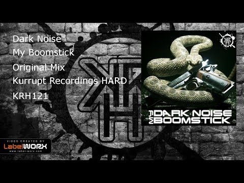 Dark Noise - My Boomstick (Kurrupt Recordings HARD - KRH121)