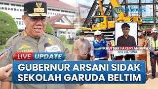 Momen Gubernur Arsani Sidak ke Lokasi Pembangunan Sekolah Garuda Beltim, Pastikan Proyek Lancar