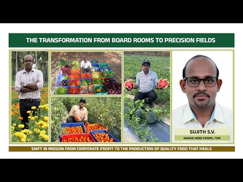 SUJITH : Transformation from a Corporate man to an Agripreneur