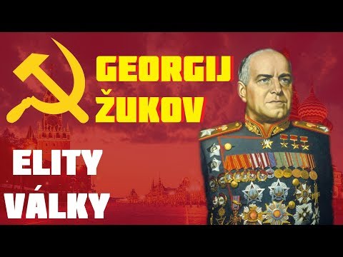 Georgij Konstantinovič Žukov|Elity války #1