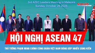Vietnam makes important contributions to the success of the 47th ASEAN Summit