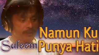 Download lagu SALEEM - Namun Ku Punya Hati | Video Lirik mp3 Download lagu SALEEM - Namun Ku Punya Hati | Video Lirik mp3