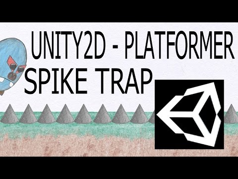 Unity2D Platformer Tutorial 011: How to Create a simple Spike Trap for Beginners