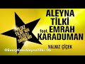 Aleyna Tilki - Yalnız Çiçek Ft. Emrah Karaduman (official audio soundtrack)