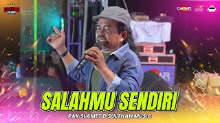 Download lagu SLAMET PENGAMEN - SALAHMU SENDIRI - CAISAR CLEAR AUDIO  - [ Live Perfome D'Sulthan Music] mp3