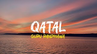 Download lagu Guru Randhawa - Qatal (Lyrics) | lyrical holics mp3 Download lagu Guru Randhawa - Qatal (Lyrics) | lyrical holics mp3