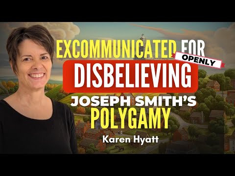 Excommunicated for Openly Disbelieving Joseph Smith's Polygamy - Karen Hyatt | Ep. 2096