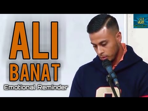 Emotional Reminder From Brother Ali Banat