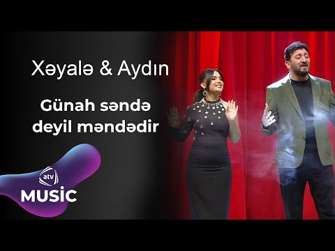 Xəyalə & Aydın  - Günah səndə deyil məndədir