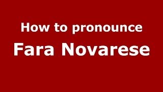 How to pronounce Fara Novarese