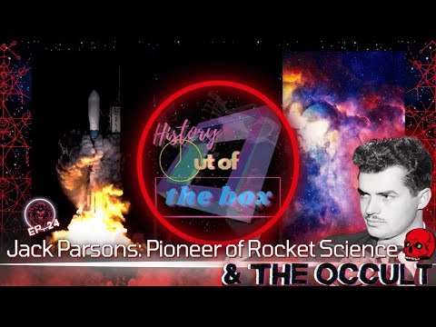 Jack Parsons: Pioneer of Rocket Science & The Occult