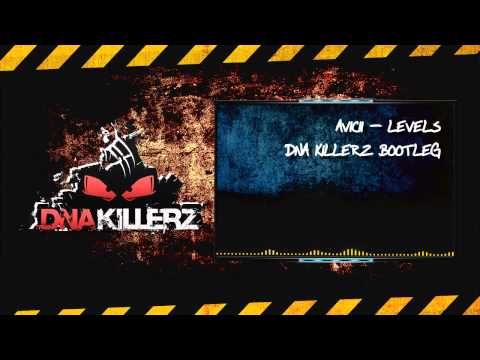 Avicii - Levels (Dna Killerz Bootleg)