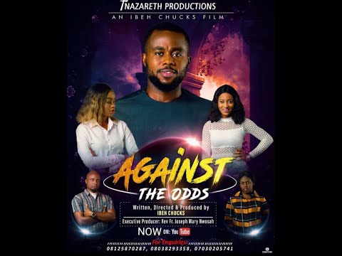 AGAINST THE ODDS   Best Nollywood film