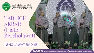 Download lagu SHOLAWAT BADAR || TABLIGH AKBAR - CIATER BERSHOLAWAT || ALJUMHURIYAH mp3