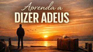 Nem Tudo Foi Feito Para Ficar — Aprenda a Dizer Adeus