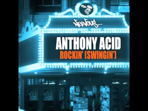 Anthony Acid - Rockin' (Swingin')