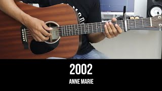 2002 - Anne-Marie | EASY Guitar Tutorial with Chords / Lyrics