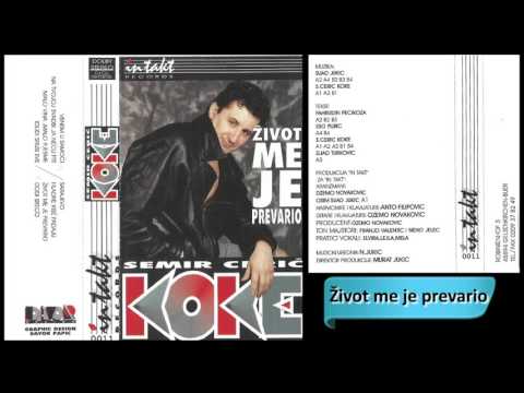 Semir Ceric Koke - Zivot me je prevario - (Audio 1995) HD