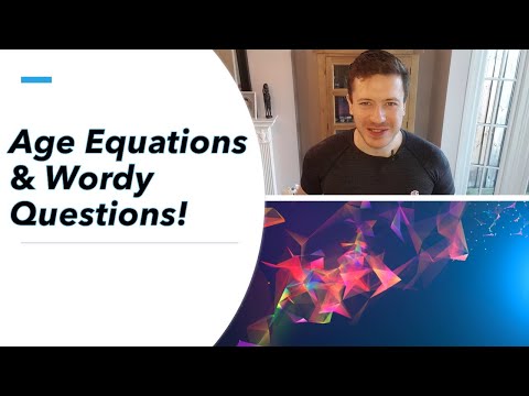 Age Equations, Wordy Questions and Epic Algebra! GRE and GMAT Quant Advice