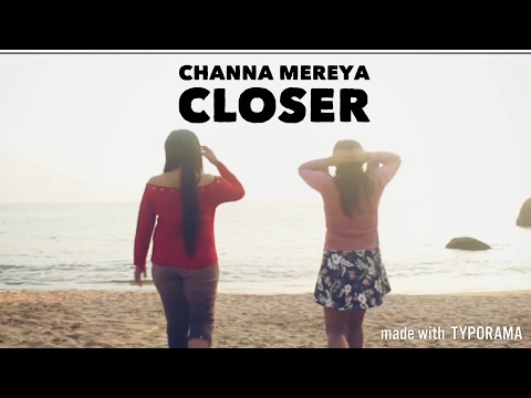 Kriti Daga Channa Mereya | Closer | KavyaKriti