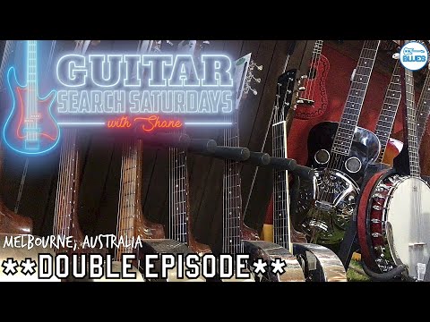 Guitar Search Saturdays - Episode #8  **Double Episode** (in 4k)