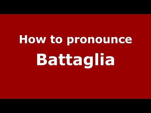 How to pronounce Battaglia (Spanish/Argentina) - PronounceNames.com