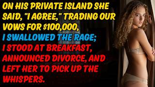 Private Island Buyout Backfires – Cheating Wife Stories, Infidelity Story