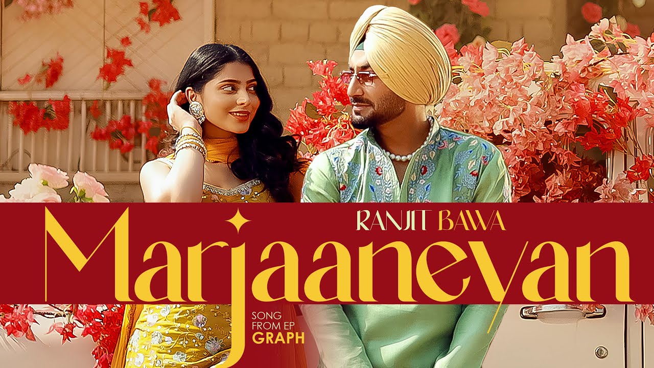 Marjaaneyan Lyrics | Ranjit Bawa