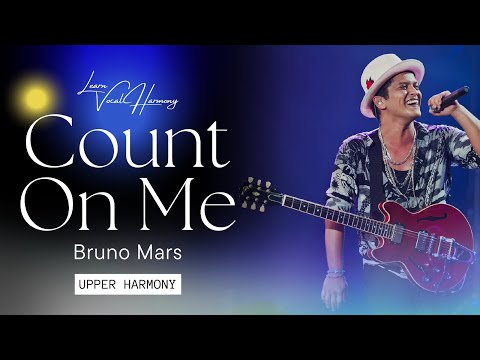 Bruno Mars - Count On Me (Lyrics) Upper Harmony of Trio ~ Become a Better and More Confident Singer