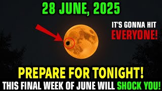 This MUST Reach You BEFORE New Moon! Urgent Moon WARNINGS for FINAL Week of June 2025! 23-30 June