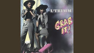 Better yet L'Trimm