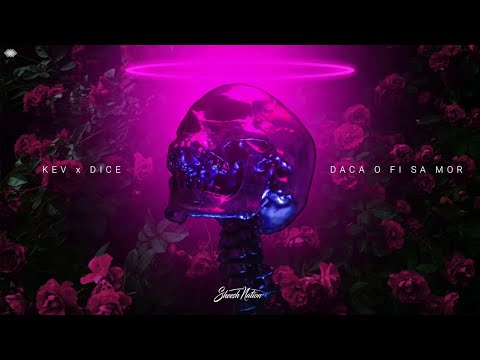 KEV x DICE - Daca o fi sa mor (Official Visual)