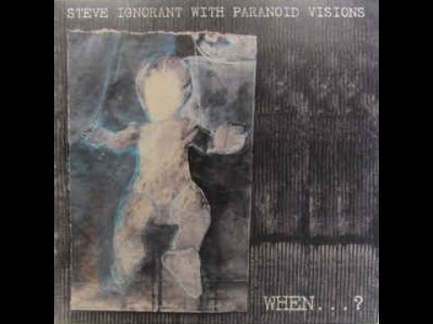 Steve Ignorant With Paranoid Visions ‎– When . .  ? LP (2013) [VINYL RIP] *HQ AUDIO*