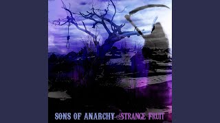 Strange Fruit (From &quot;Sons of Anarchy: Season 4&quot;)